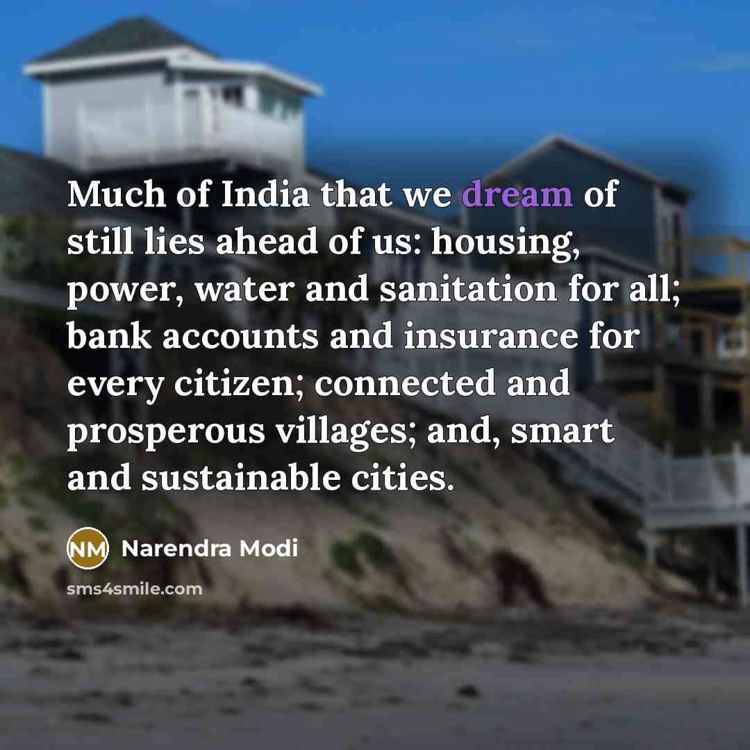 “Much of India that we dream of still lies ahead…” quote by Narendra Modi