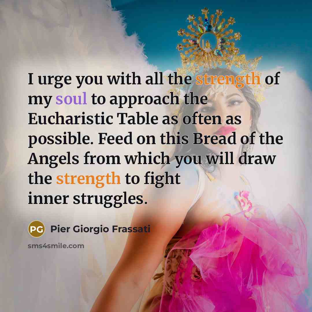 “I urge you with all the strength of my soul…” quote by Pier Giorgio Frassati