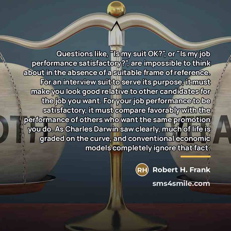 “Questions like, "Is my suit OK?", or "Is my job…” quote by Robert H. Frank