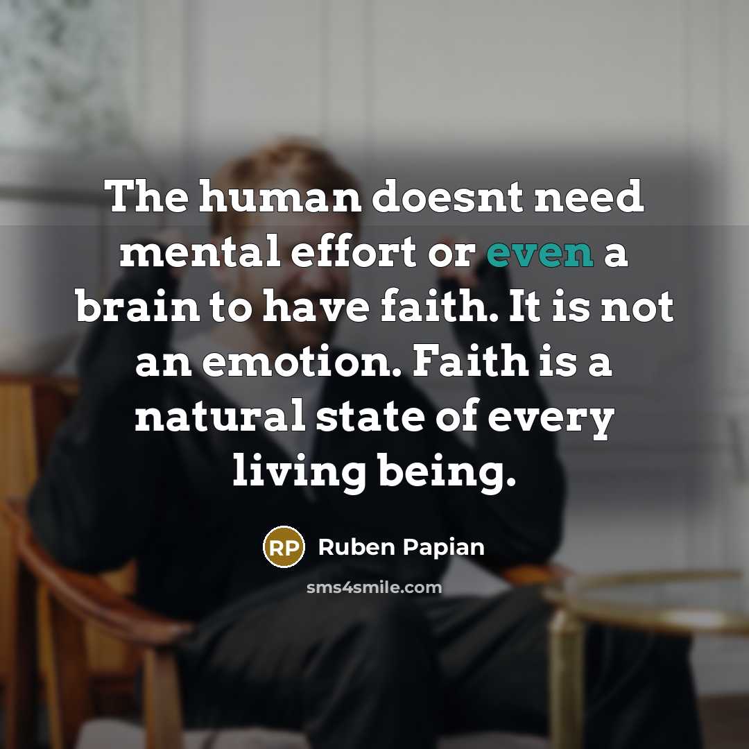 “The human doesnt need mental effort or even a brain…” quote by Ruben Papian