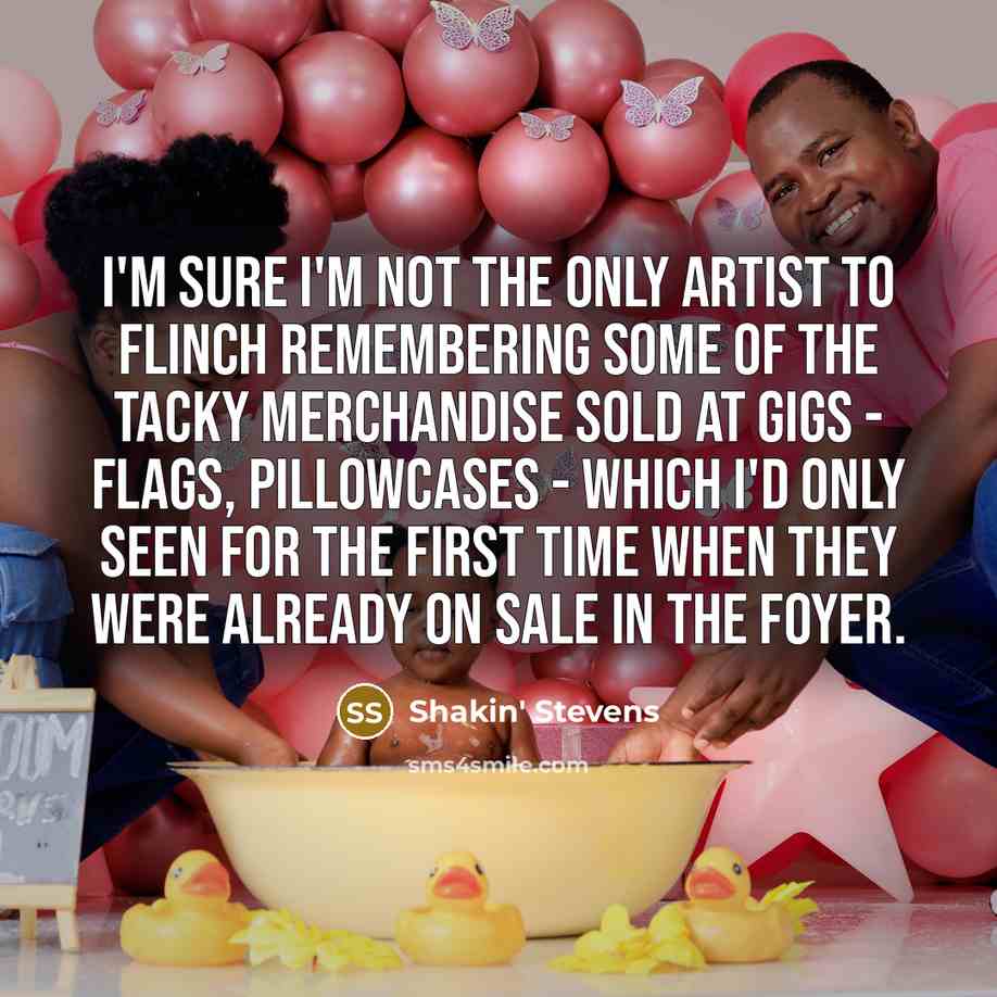 “I'm sure I'm not the only artist to flinch remembering…” quote by Shakin' Stevens