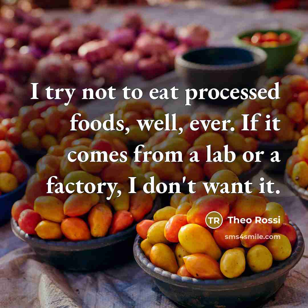 “I try not to eat processed foods, well, ever. If…” quote by Theo Rossi