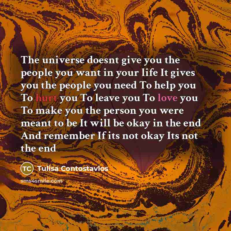 “The universe doesnt give you the people you want in…” quote by Tulisa Contostavlos
