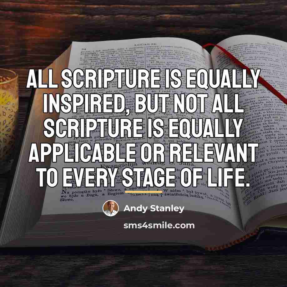 “All Scripture is equally inspired, but not all Scripture is…” quote by Andy Stanley