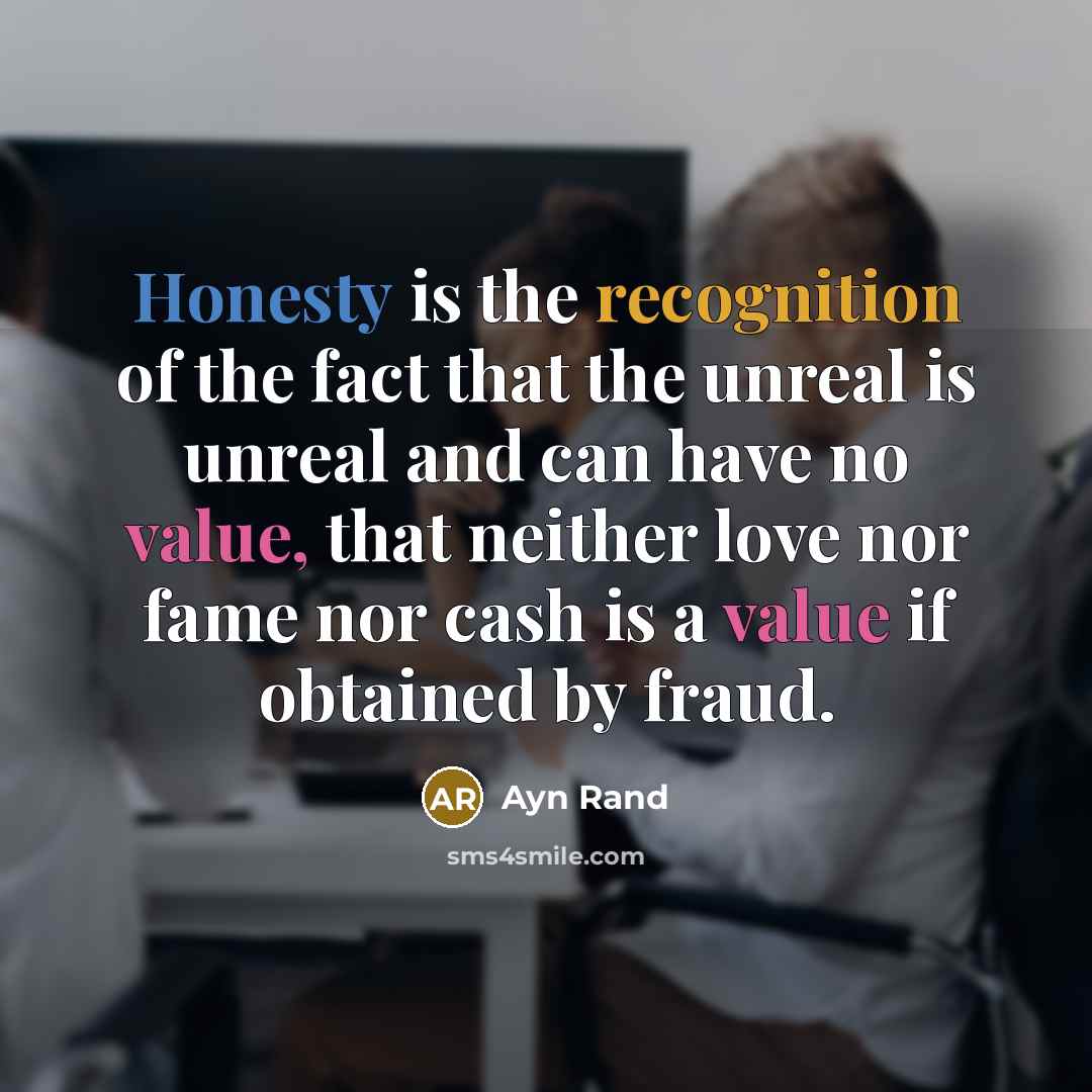 “Honesty is the recognition of the fact that the unreal…” quote by Ayn Rand