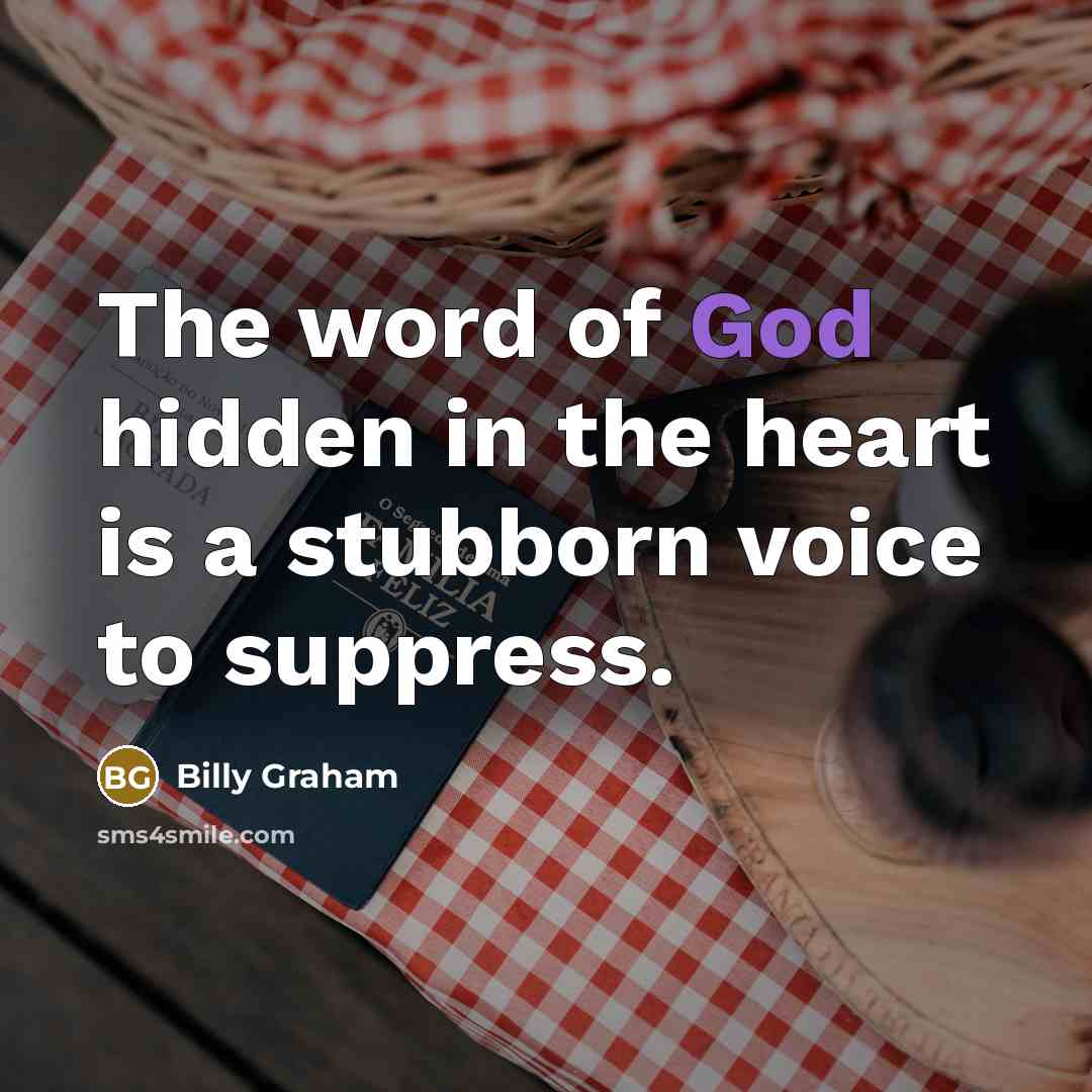 “The word of God hidden in the heart is a…” quote by Billy Graham