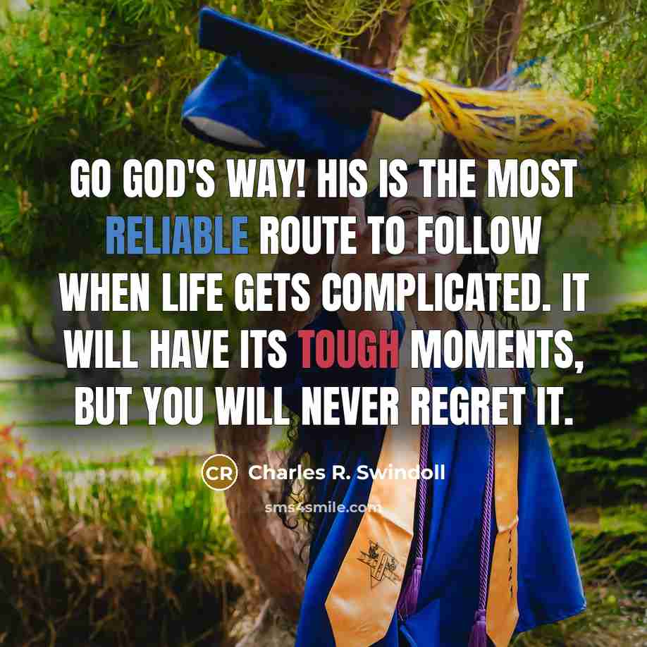 “Go God's way! His is the most reliable route to…” quote by Charles R. Swindoll