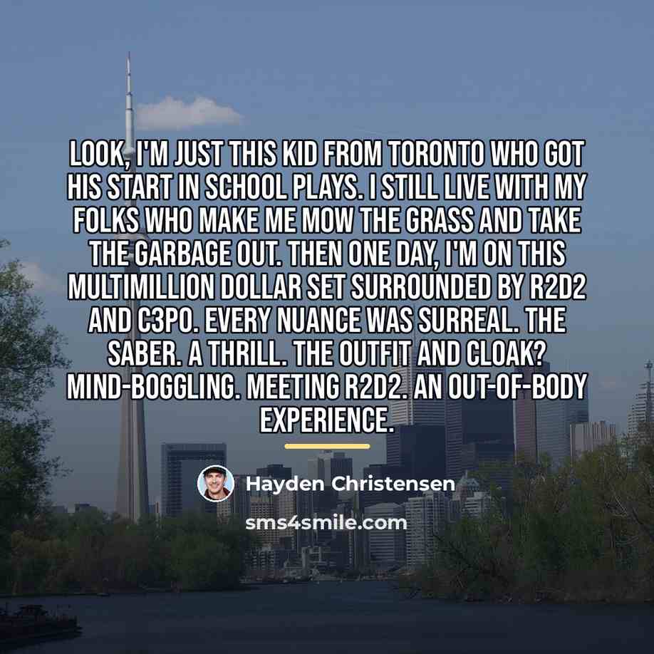 “Look, I'm just this kid from Toronto who got his…” quote by Hayden Christensen