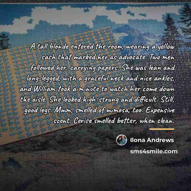 “A tall blonde entered the room, wearing a yellow sash…” quote by Ilona Andrews