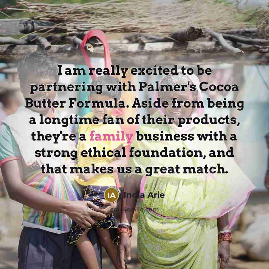 “I am really excited to be partnering with Palmer's Cocoa…” quote by India Arie