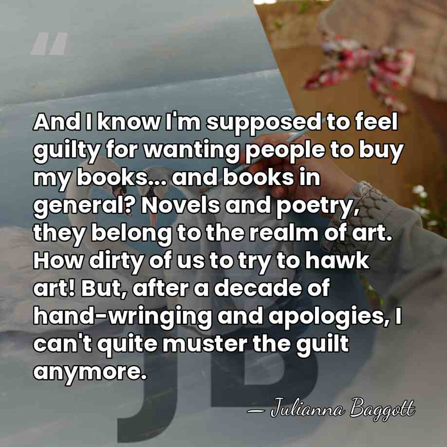 And I know I'm supposed to feel guilty for wanting people to&hellip; - Julianna Baggott
