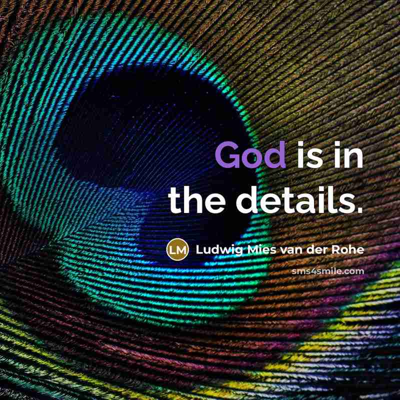 “God is in the details.…” quote by Ludwig Mies van der Rohe