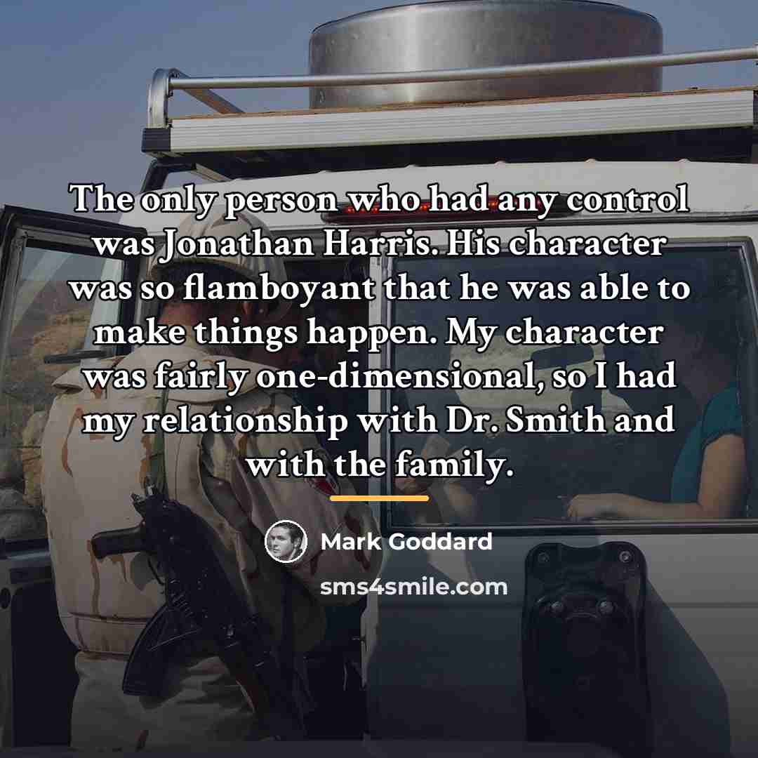 “The only person who had any control was Jonathan Harris.…” quote by Mark Goddard