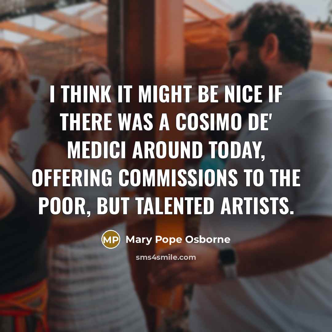 “I think it might be nice if there was a…” quote by Mary Pope Osborne