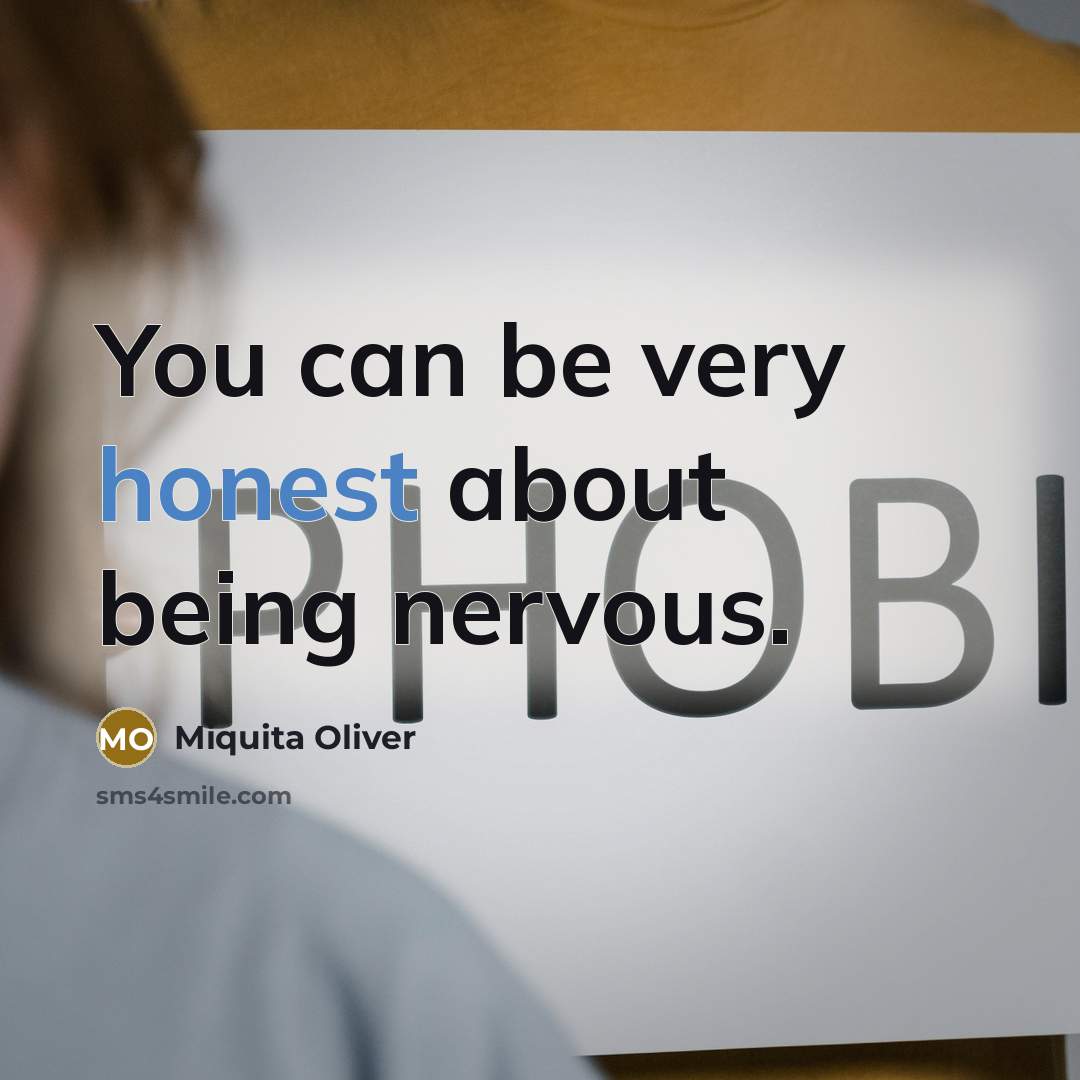 “You can be very honest about being nervous.…” quote by Miquita Oliver