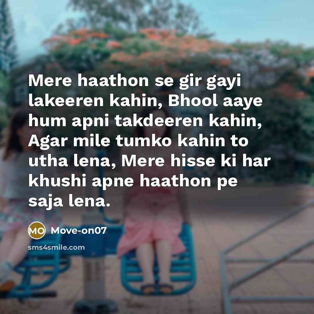 “Mere haathon se gir gayi lakeeren kahin, Bhool aaye hum…” quote by Move-on07