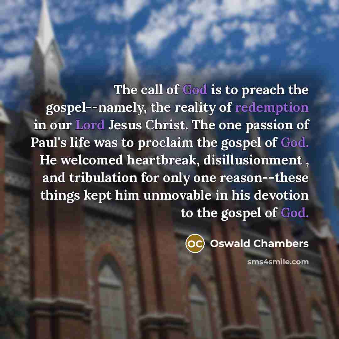 “The call of God is to preach the gospel--namely, the…” quote by Oswald Chambers