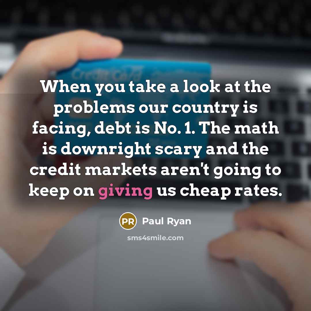 “When you take a look at the problems our country…” quote by Paul Ryan