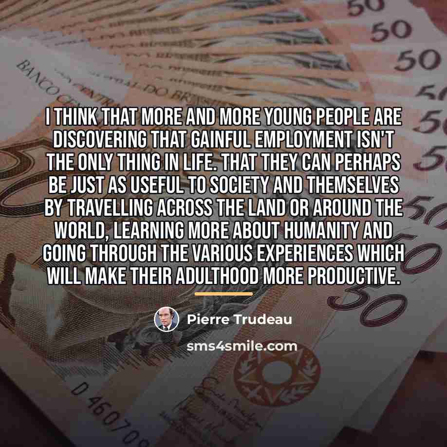 “I think that more and more young people are discovering…” quote by Pierre Trudeau