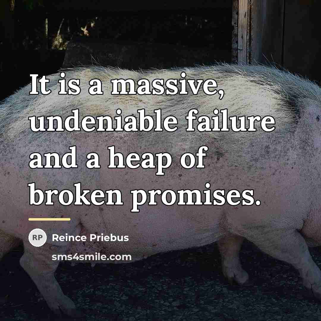“It is a massive, undeniable failure and a heap of…” quote by Reince Priebus