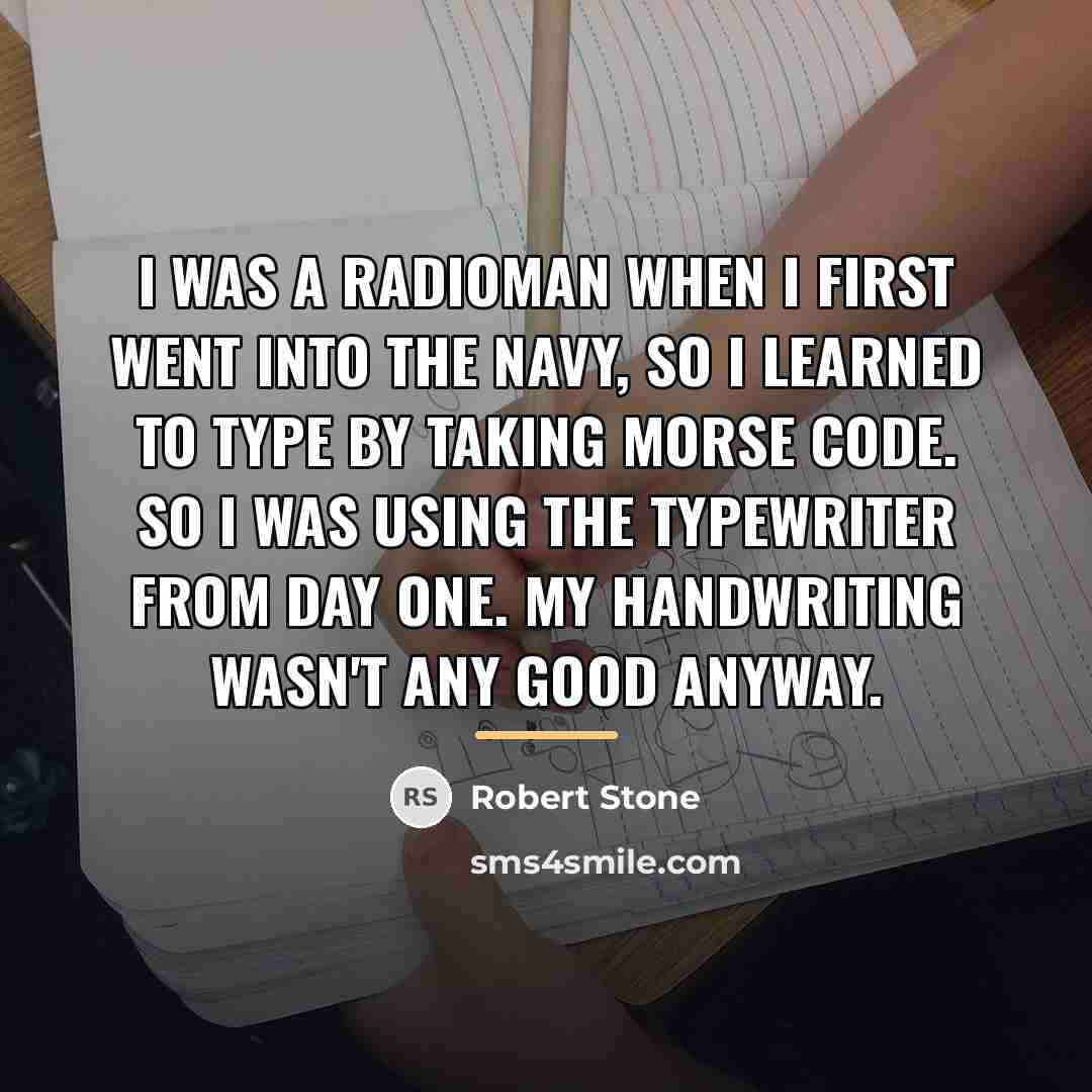 “I was a radioman when I first went into the…” quote by Robert Stone