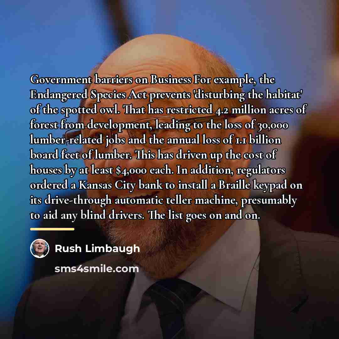 “Government barriers on Business For example, the Endangered Species Act…” quote by Rush Limbaugh