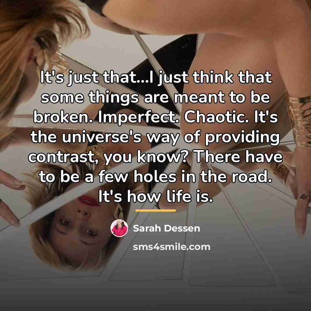 “It's just that...I just think that some things are meant…” quote by Sarah Dessen