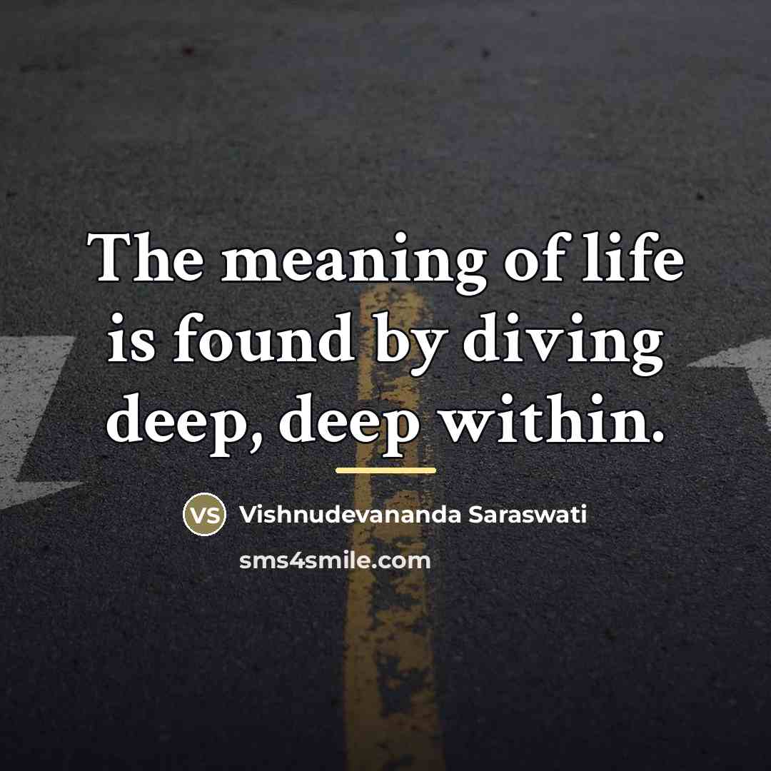 “The meaning of life is found by diving deep, deep…” quote by Vishnudevananda Saraswati