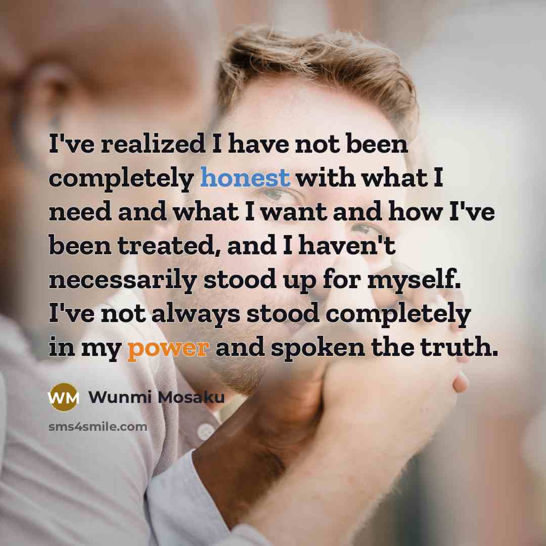 “I've realized I have not been completely honest with what…” quote by Wunmi Mosaku