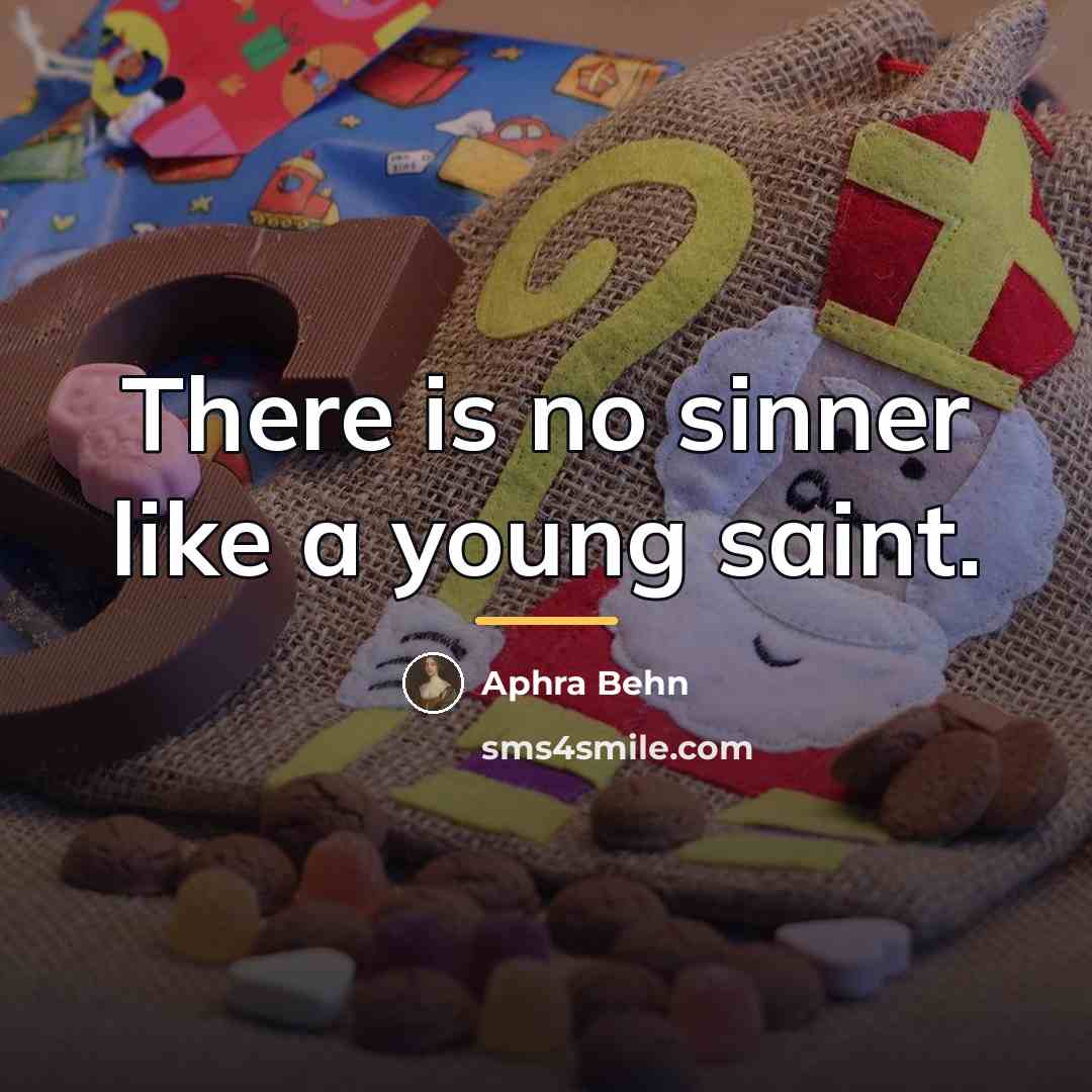 “There is no sinner like a young saint.…” quote by Aphra Behn