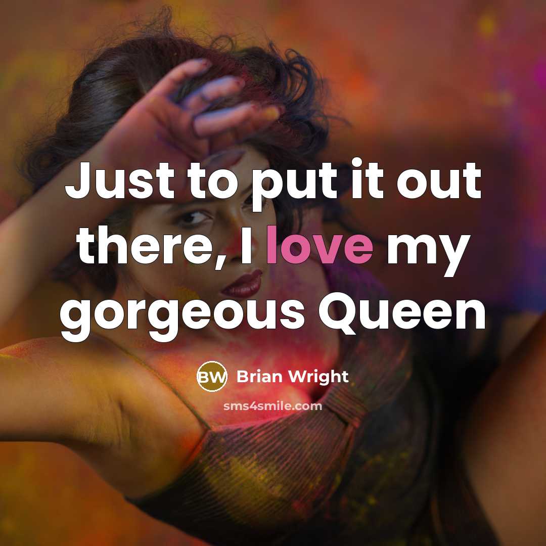 “Just to put it out there, I love my gorgeous…” quote by Brian Wright