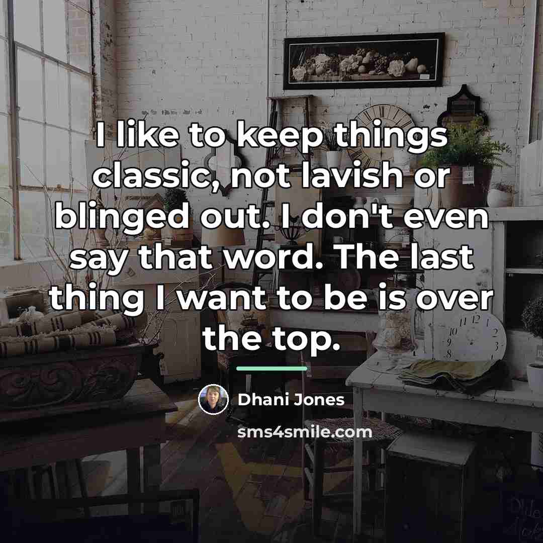 “I like to keep things classic, not lavish or blinged…” quote by Dhani Jones