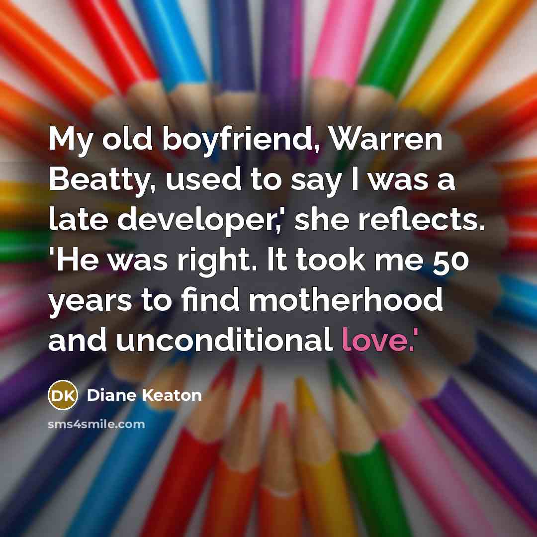 “My old boyfriend, Warren Beatty, used to say I was…” quote by Diane Keaton