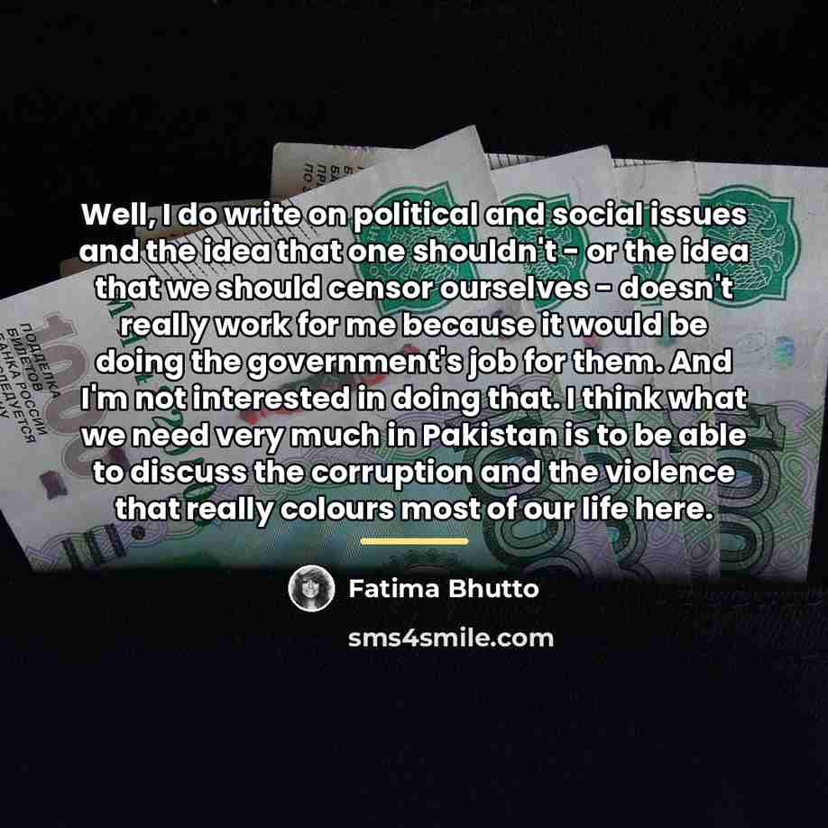 “Well, I do write on political and social issues and…” quote by Fatima Bhutto