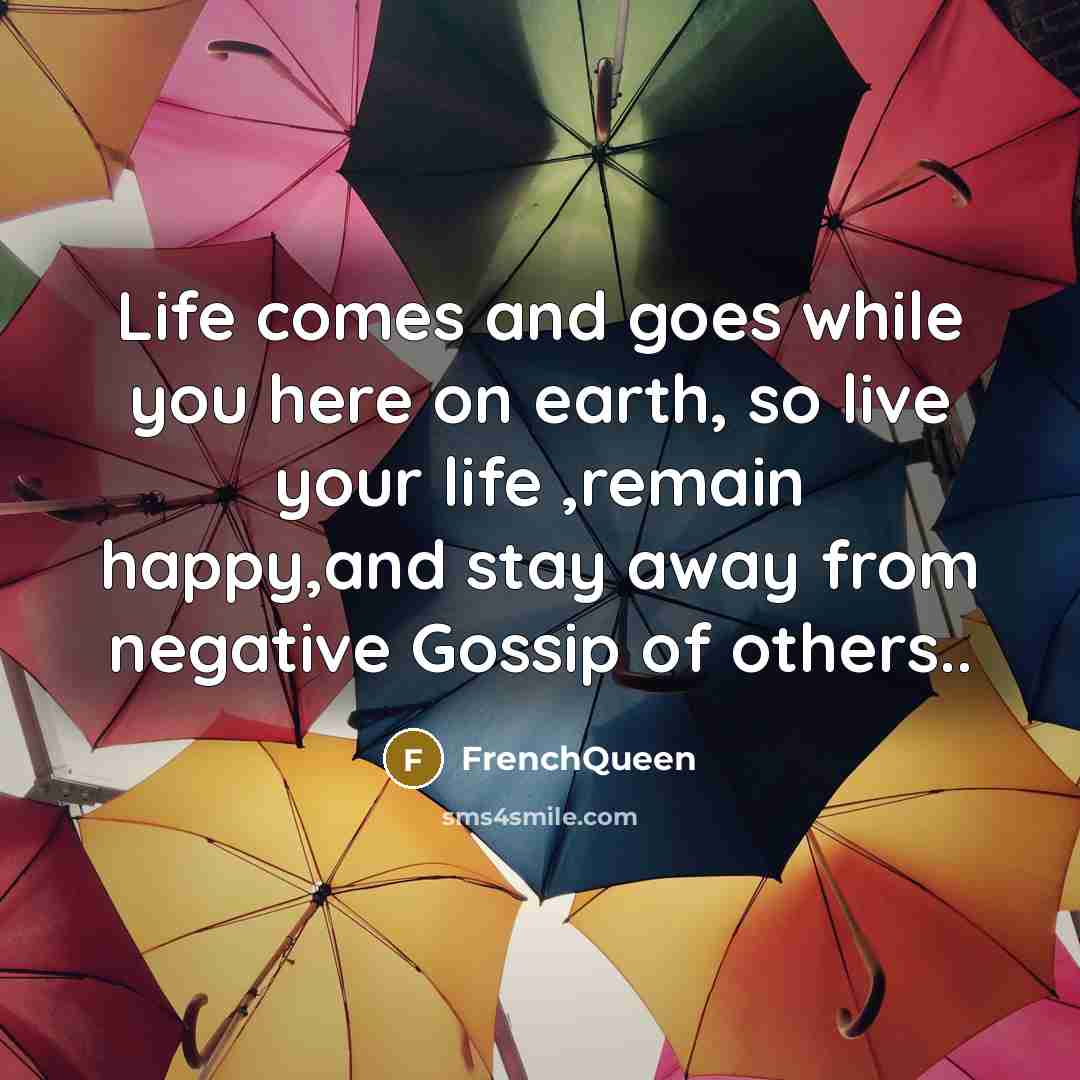 “Life comes and goes while you here on earth, so…” quote by Frenchqueen