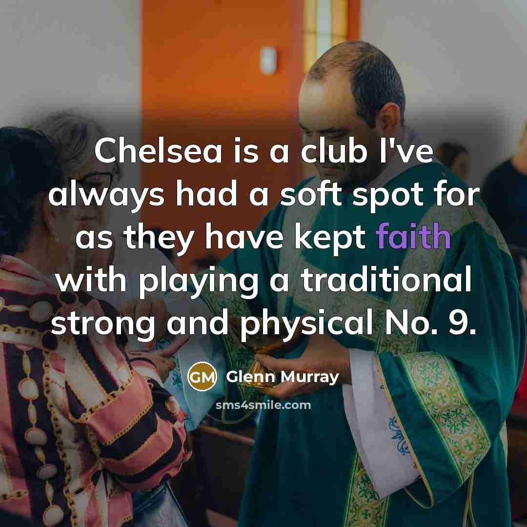 “Chelsea is a club I've always had a soft spot…” quote by Glenn Murray
