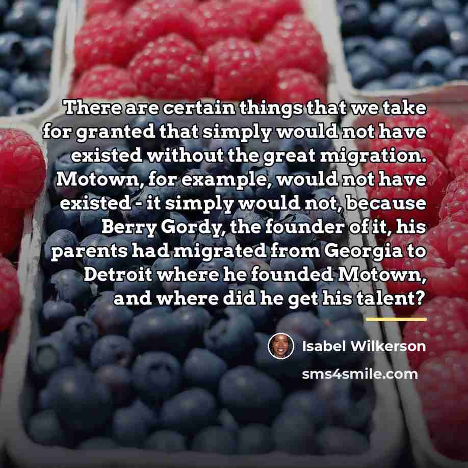 “There are certain things that we take for granted that…” quote by Isabel Wilkerson