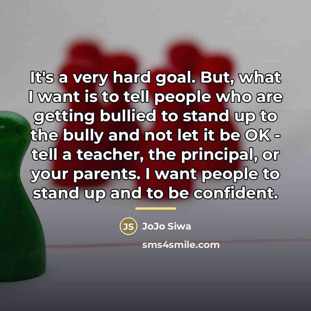 “It's a very hard goal. But, what I want is…” quote by JoJo Siwa