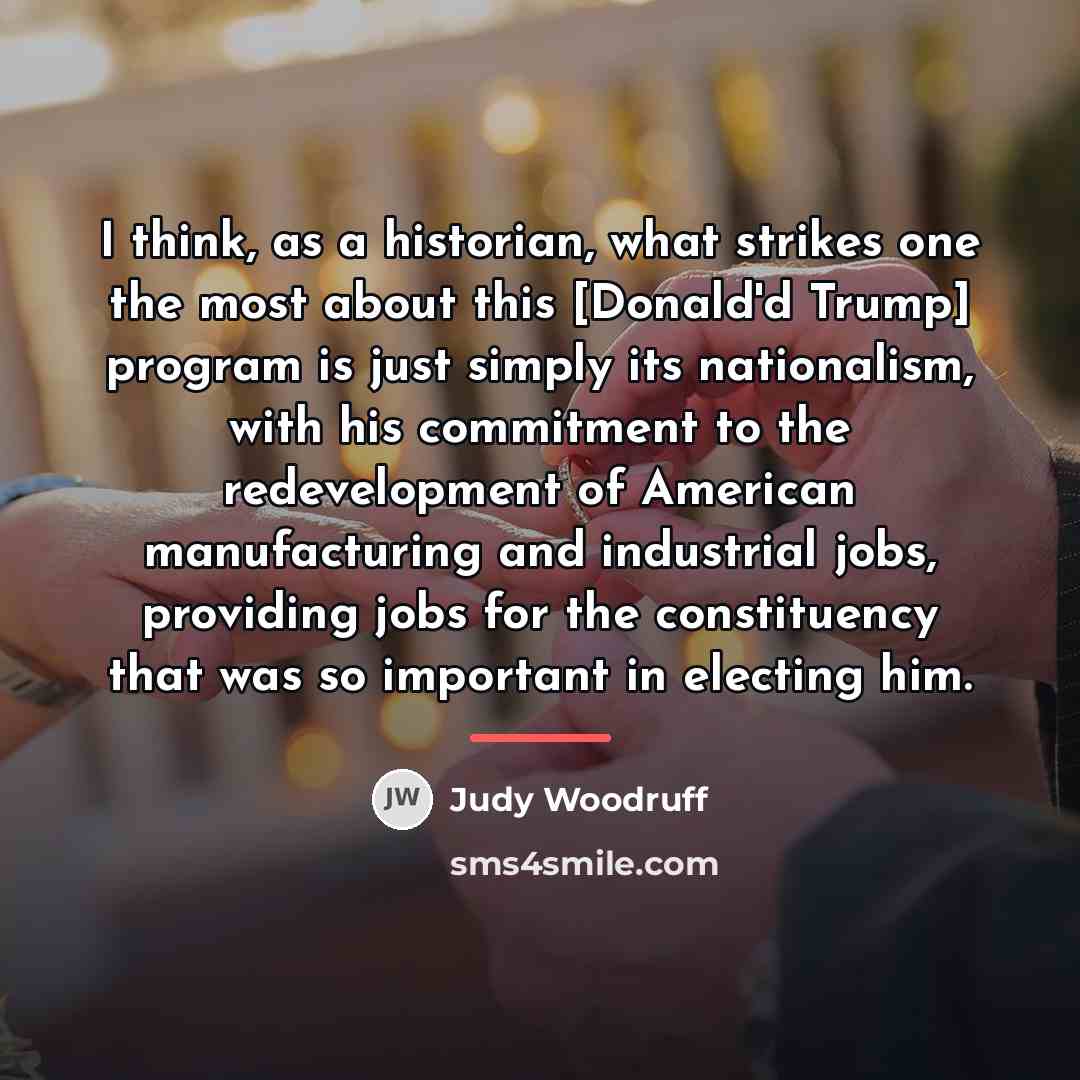 “I think, as a historian, what strikes one the most…” quote by Judy Woodruff