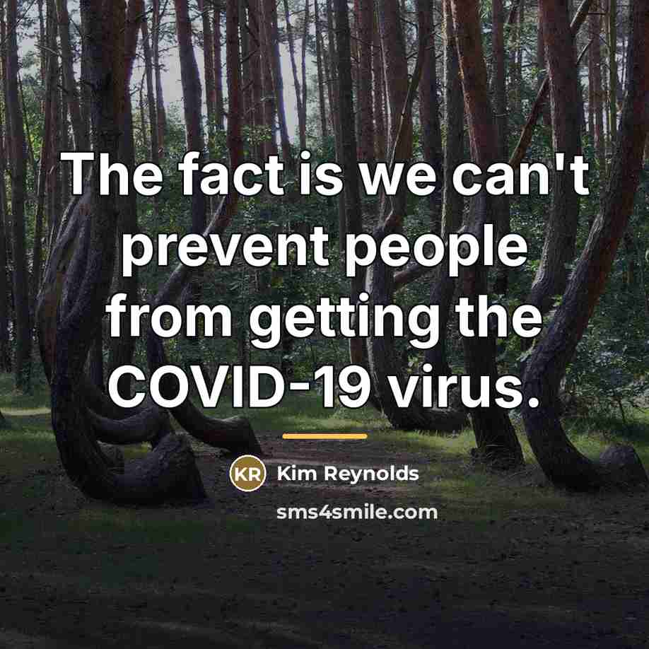“The fact is we can't prevent people from getting the…” quote by Kim Reynolds