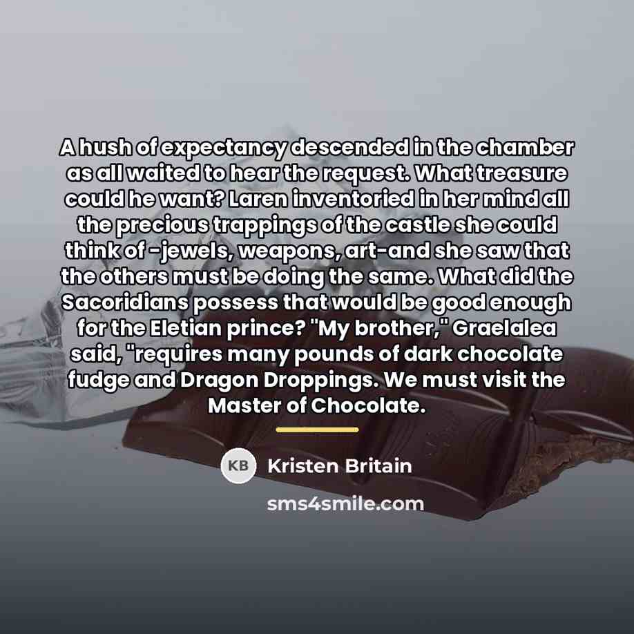 “A hush of expectancy descended in the chamber as all…” quote by Kristen Britain