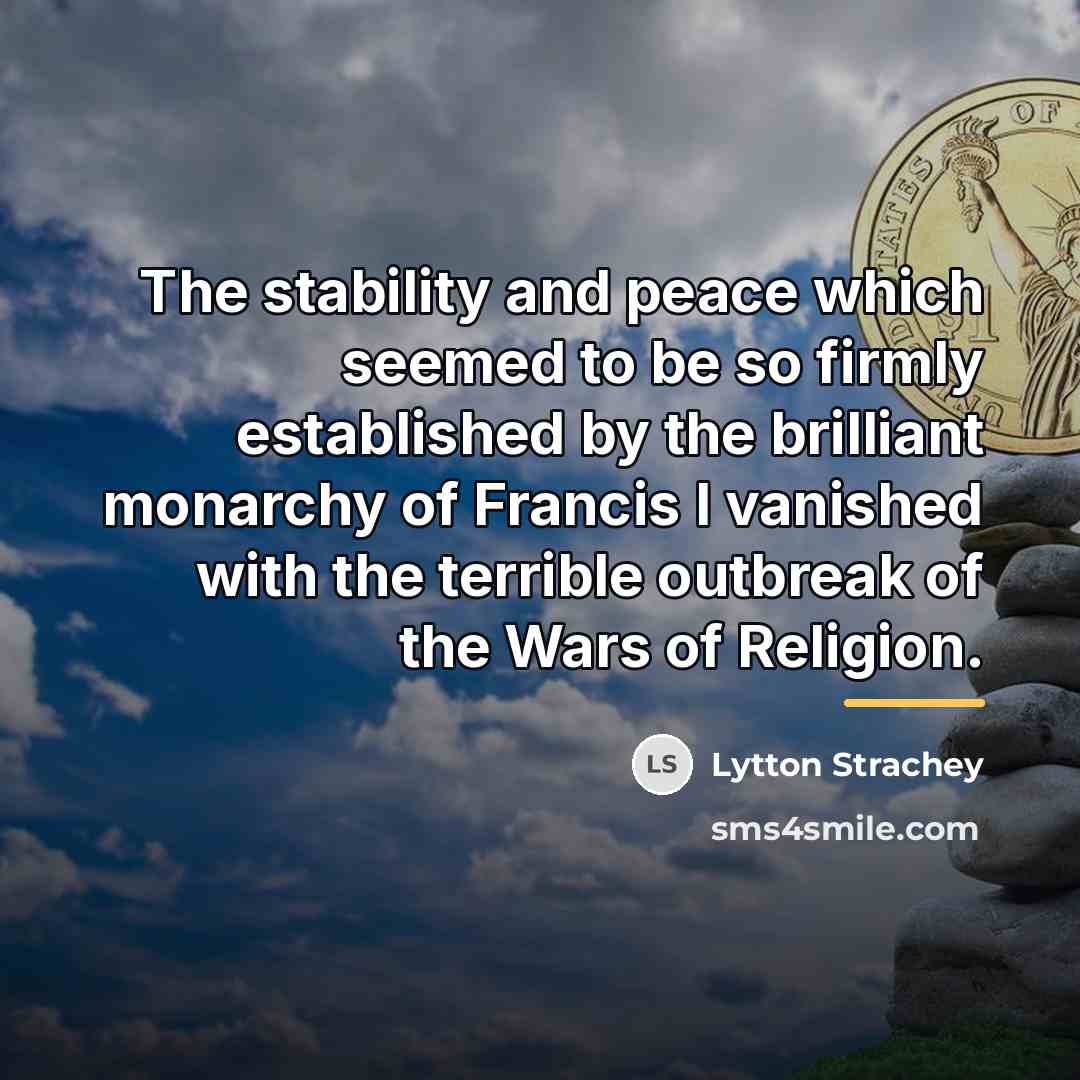 “The stability and peace which seemed to be so firmly…” quote by Lytton Strachey