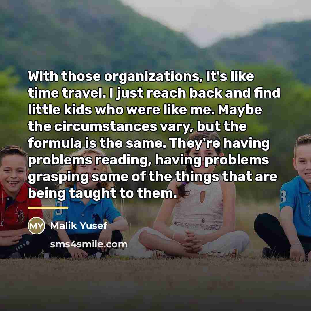 “With those organizations, it's like time travel. I just reach…” quote by Malik Yusef