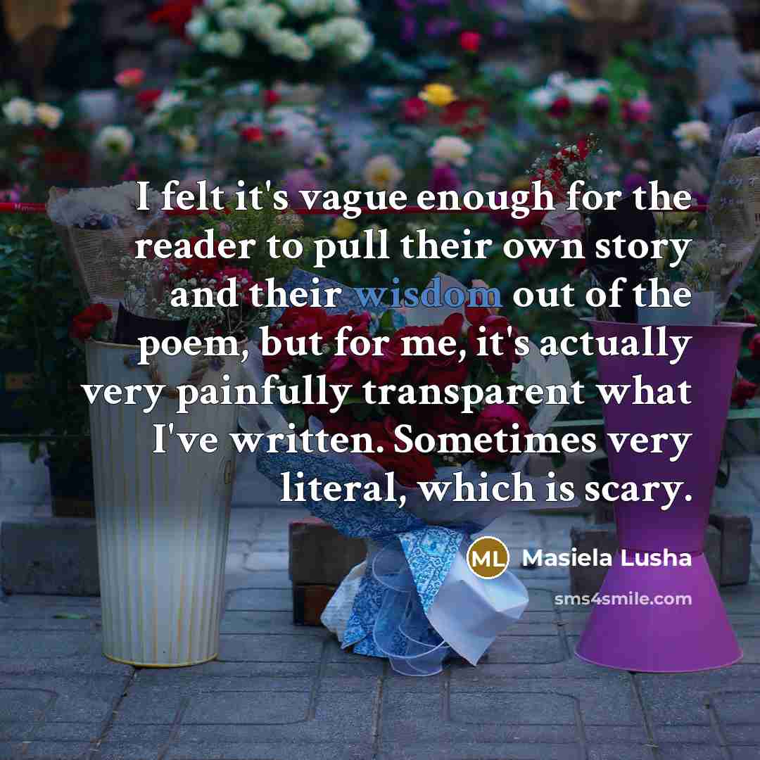 “I felt it's vague enough for the reader to pull…” quote by Masiela Lusha