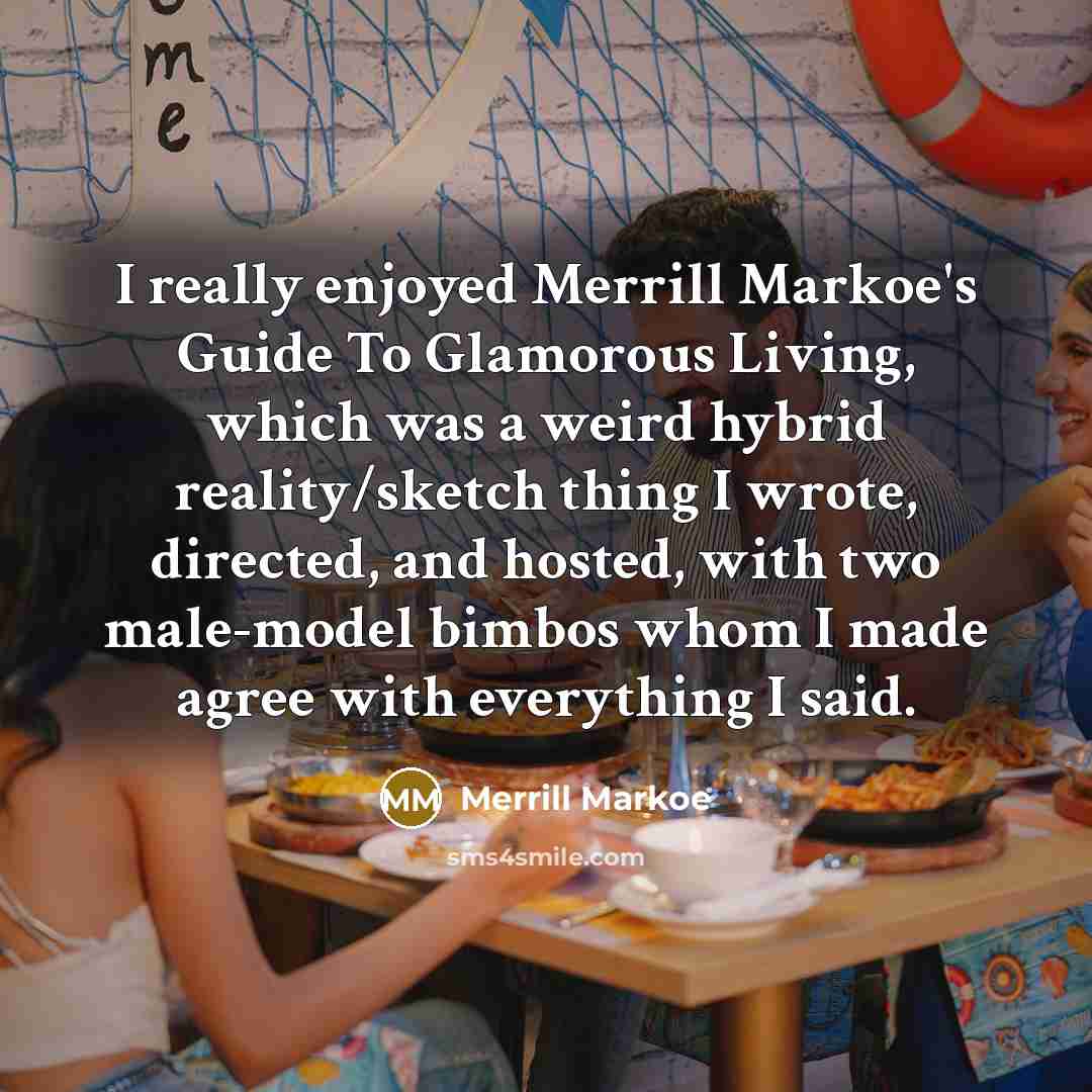 “I really enjoyed Merrill Markoe's Guide To Glamorous Living, which…” quote by Merrill Markoe