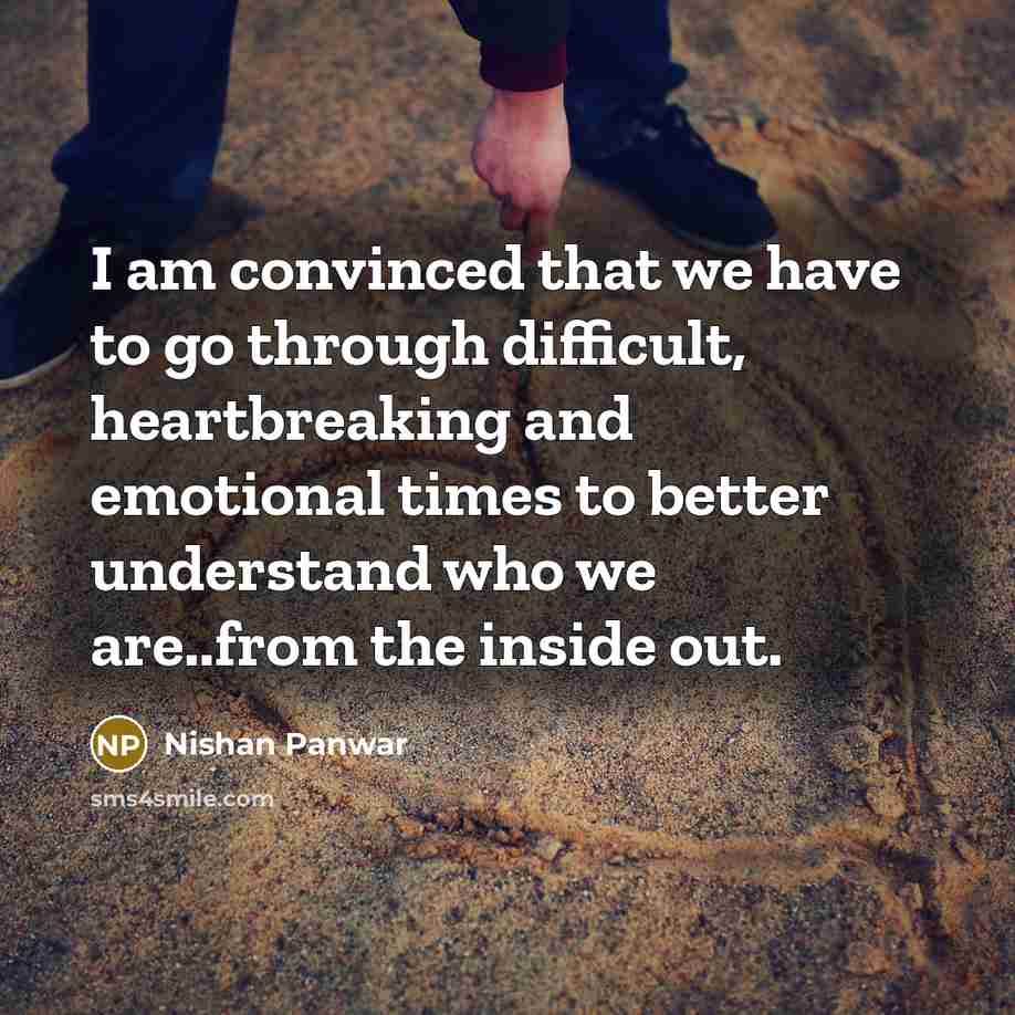 “I am convinced that we have to go through difficult,…” quote by Nishan Panwar