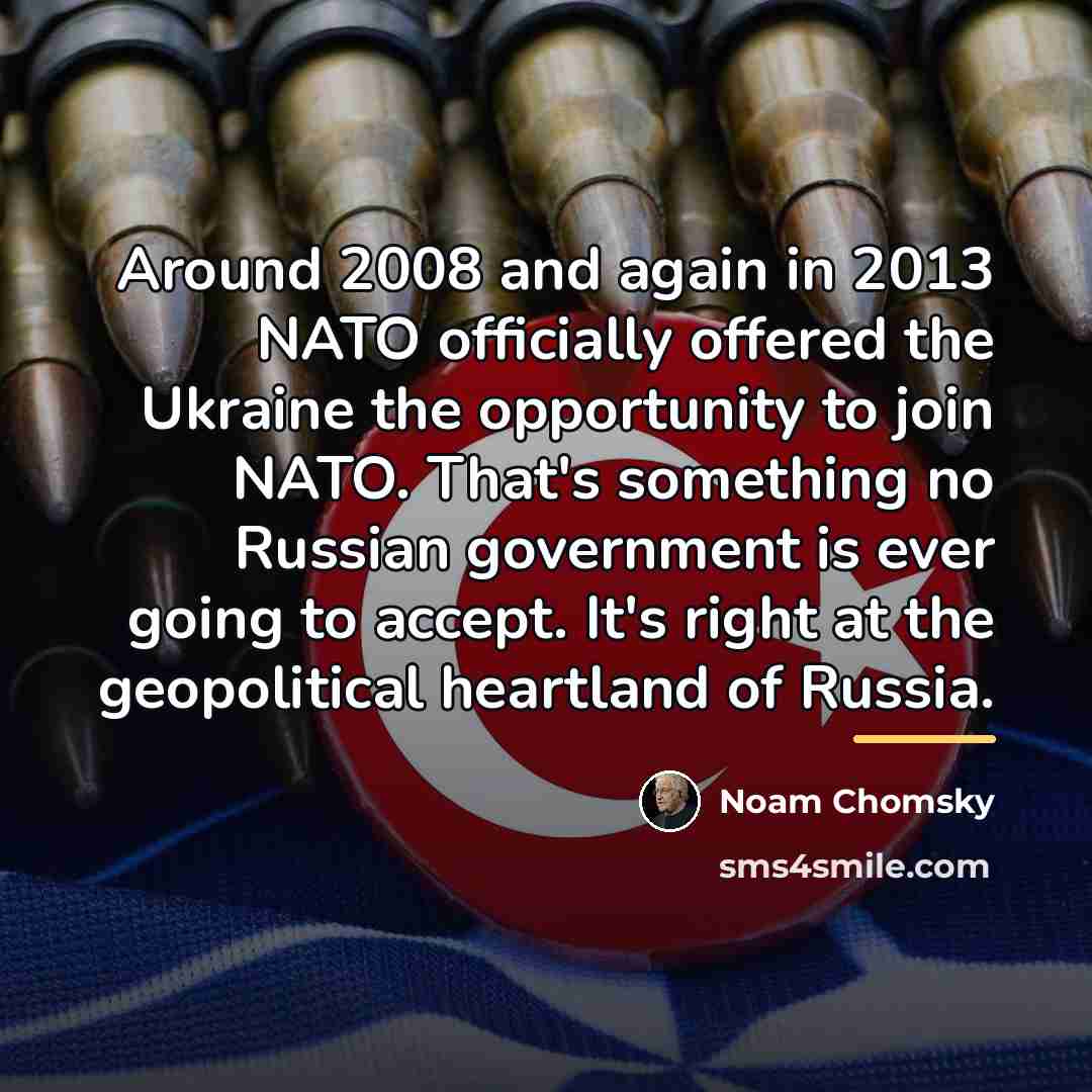 “Around 2008 and again in 2013 NATO officially offered the…” quote by Noam Chomsky