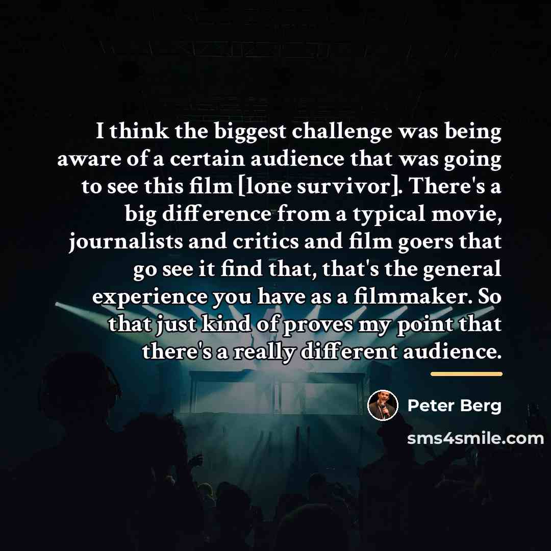 “I think the biggest challenge was being aware of a…” quote by Peter Berg