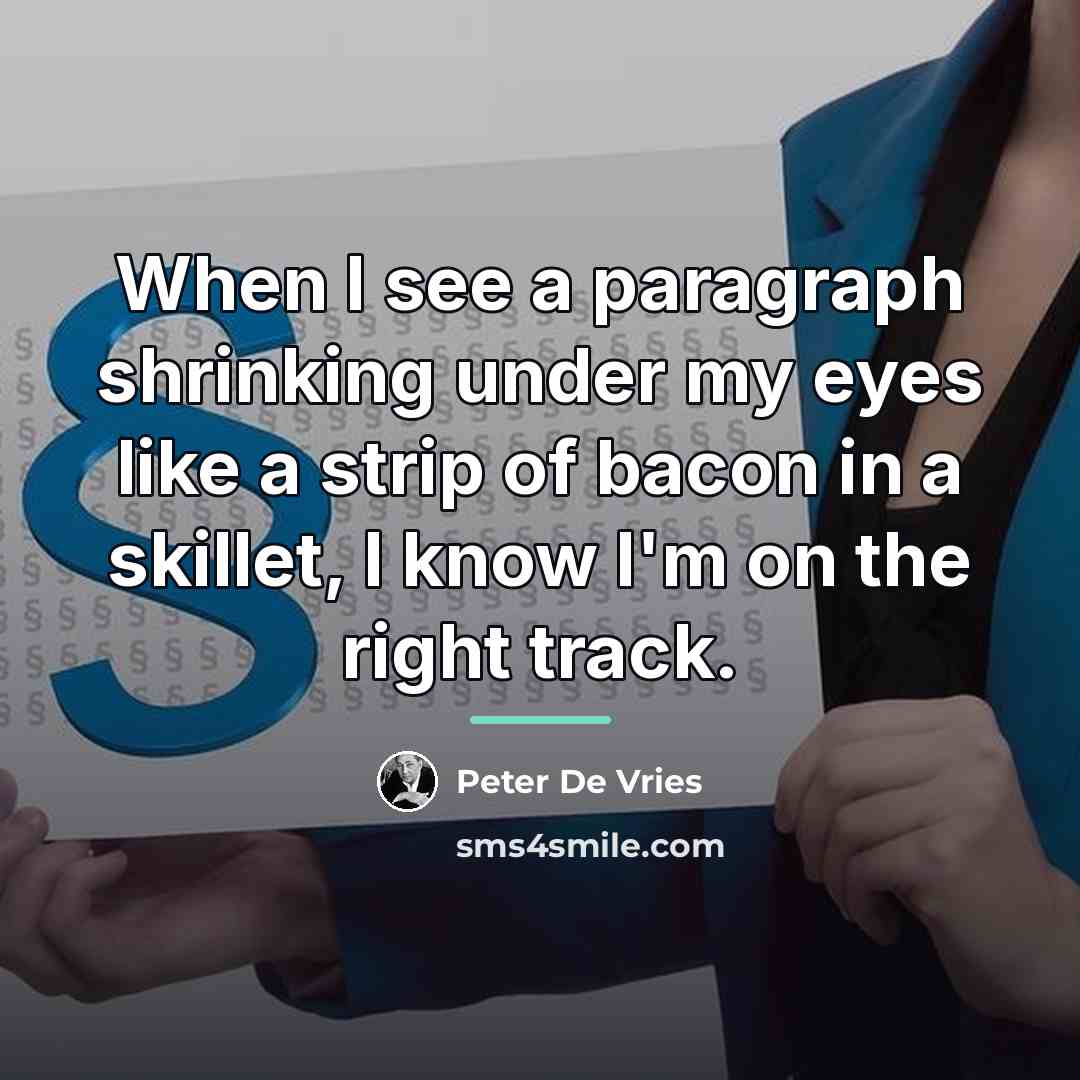 “When I see a paragraph shrinking under my eyes like…” quote by Peter De Vries