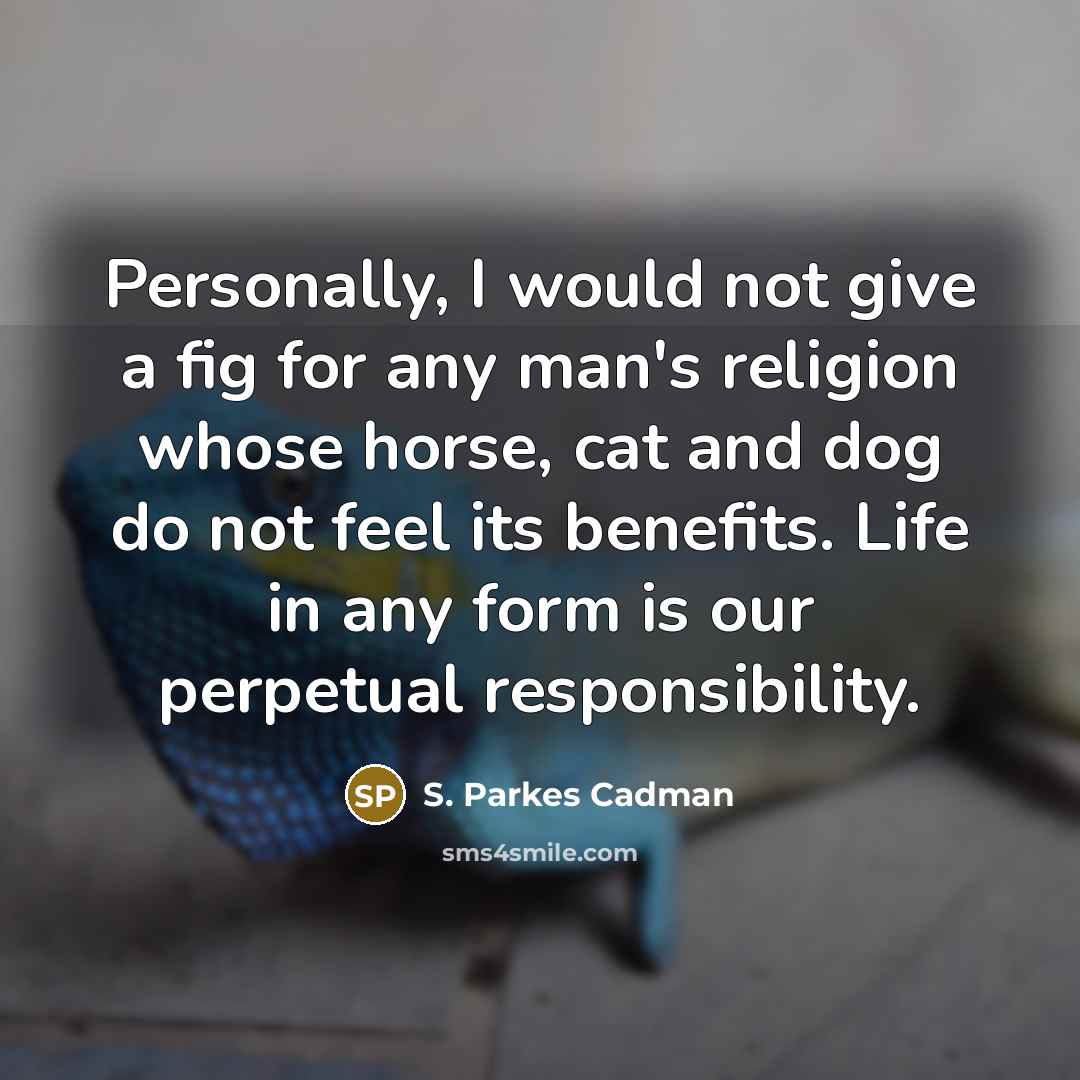 “Personally, I would not give a fig for any man's…” quote by S. Parkes Cadman